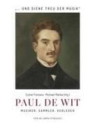 Paul de Wit - Musiker, Sammler, Verleger
