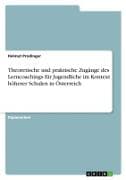 Theoretische und praktische Zugänge des Lerncoachings für Jugendliche im Kontext höherer Schulen in Österreich