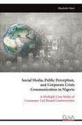 Social Media, Public Perception, and Corporate Crisis Communication in Nigeria