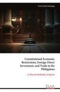 Constitutional Economic Restrictions, Foreign Direct Investment, and Trade in the Philippines