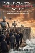 Willingly to the Slaughter We Go
