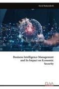 Business Intelligence Management and Its Impact on Economic Security
