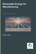 Renewable Energy for Manufacturing