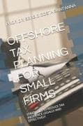 OFFSHORE TAX PLANNING FOR SMALL FIRMS
