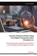 Taxation of Business Profit Arising from Digital Transactions under Rwandan Law
