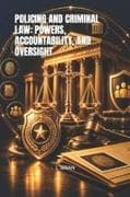 POLICING AND CRIMINAL LAW
