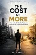 The Cost of More