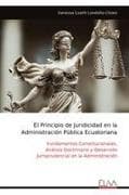 El Principio de Juridicidad en la Administración Pública Ecuatoriana