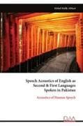 Speech Acoustics of English as Second & First Languages Spoken in Pakistan