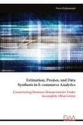 Estimation, Proxies, and Data Synthesis in E-commerce Analytics
