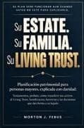 Su Estate. Su Familia. Su Living Trust en Español