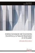 Análisis Correlación del Crecimiento Económico y la Tasa de Desempleo en el Ecuador