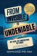 From Invisible to Undeniable