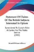 Statement Of Claims Of The British Subjects Interested In Opium