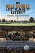 THE GOLF COURSE ASSET RELIABILITY SYSTEM