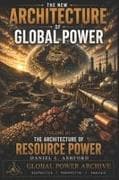 The New Architecture of Global Power - Volume III