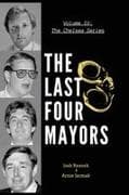 The Last Four Mayors Took down a City