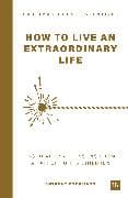 How To Live An Extraordinary Life