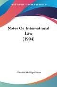 Notes On International Law (1904)