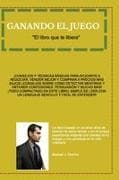 GANANDO EL JUEGO " El Libro Que Te Libra "
