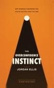 The Overconfidence Instinct