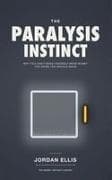 The Paralysis Instinct