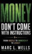 MONEY DON'T COME WITH INSTRUCTIONS
