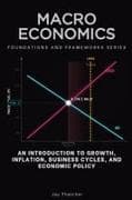 Macroeconomics, Foundations and Frameworks Series