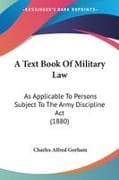 A Text Book Of Military Law