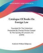 Catalogue Of Books On Foreign Law
