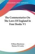 The Commentaries On The Laws Of England In Four Books V1
