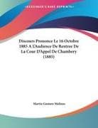 Discours Prononce Le 16 Octobre 1885 A L'Audience De Rentree De La Cour D'Appel De Chambery (1885)
