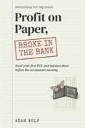 Profit on Paper, Broke in the Bank
