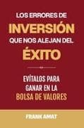 Los errores de inversión que nos alejan del éxito