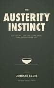 The Austerity Instinct