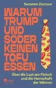 Warum Trump und Söder keinen Tofu essen