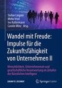 Wandel mit Freude: Impulse für die Zukunftsfähigkeit von Unternehmen II