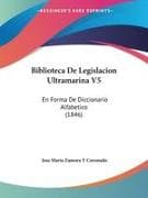 Biblioteca De Legislacion Ultramarina V5