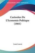 Curiosites De L'Economie Politique (1861)