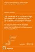 Das Unionsrecht in Vollstreckungsverfahren von Schiedssprüchen vor außereuropäischen Gerichten