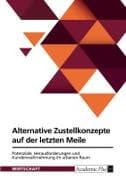 Alternative Zustellkonzepte auf der letzten Meile