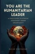 You Are the Humanitarian Leader