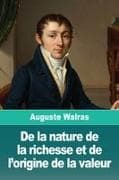 De la nature de la richesse et de l'origine de la valeur