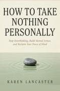 How to Take Nothing Personally