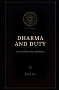 DHARMA AND DUTY - TAX LESSONS FROM THE MAHABHARATA