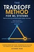 The Tradeoff Method for ML Systems