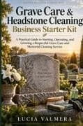 Grave Care & Headstone Cleaning Business Starter Kit