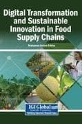 Digital Transformation and Sustainable Innovation in Food Supply Chains