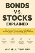 Bonds vs. Stocks Explained
