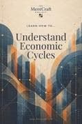 Learn How To... Understand Economic Cycles